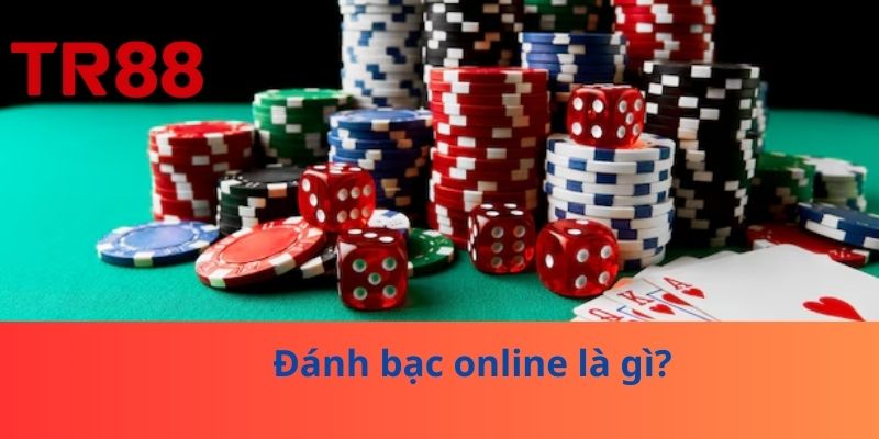 Đánh bạc online là gì?